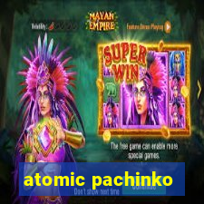 atomic pachinko